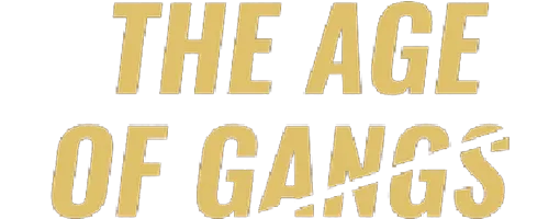 The Age Of Gangs