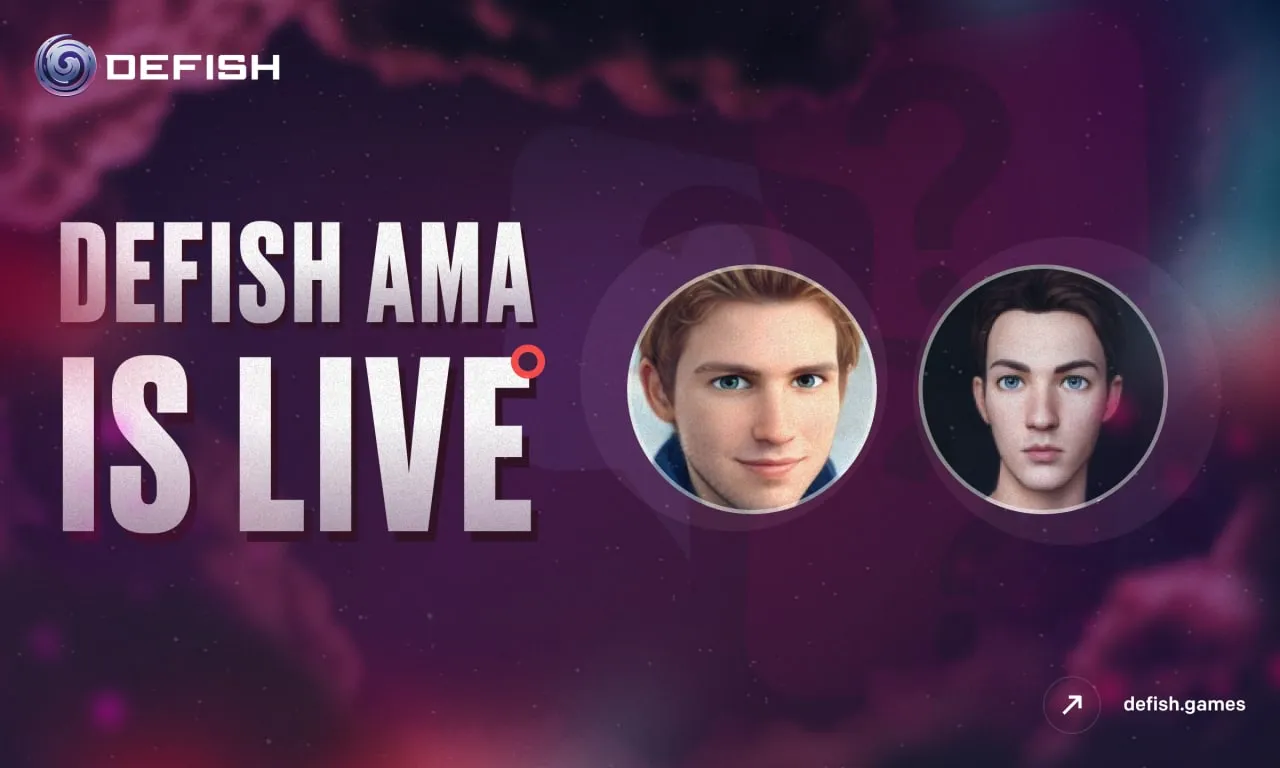 DEFISH AMA IS LIVE! (05.08.22)