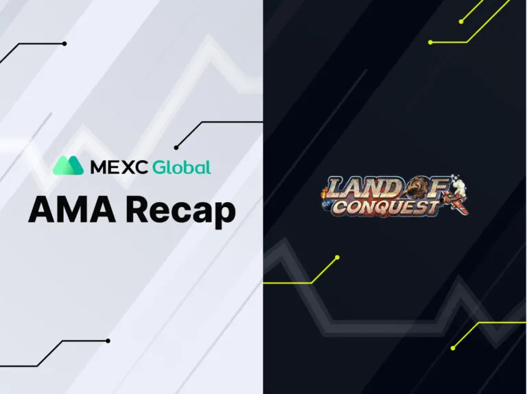 MEXC AMA Land Of Conquest (SLG)– Session with with Benny PAN (23.07.22)