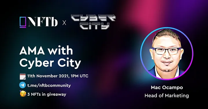 Cyber City x NFTb AMA Recap (11.11.21)