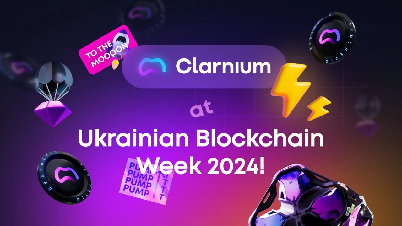 Clarnium at Ukrainian Blockchain Week 2024! 🔥🆕