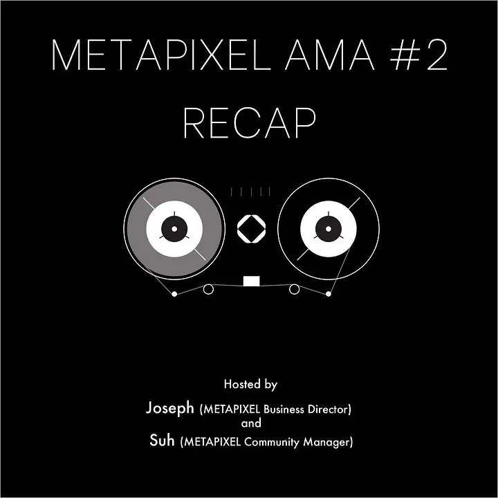 METAPIXEL AMA #2 Recap (26.02.2023)
