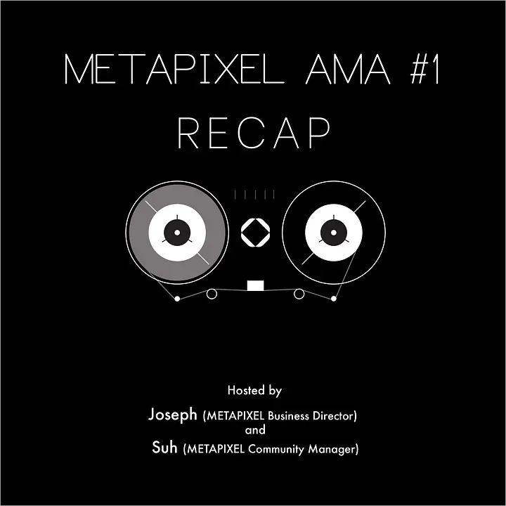 METAPIXEL AMA #1 Recap (29.01.2023)