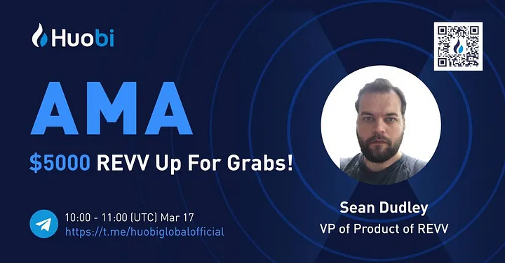 Huobi x REVV AMA with the VP of Product Sean Dudley (18.03.2022)