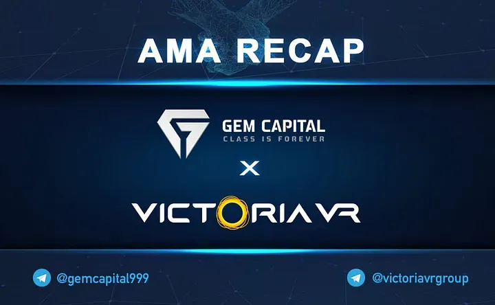 Victoria & GEM Capital AMA Recap (22.11.2021)