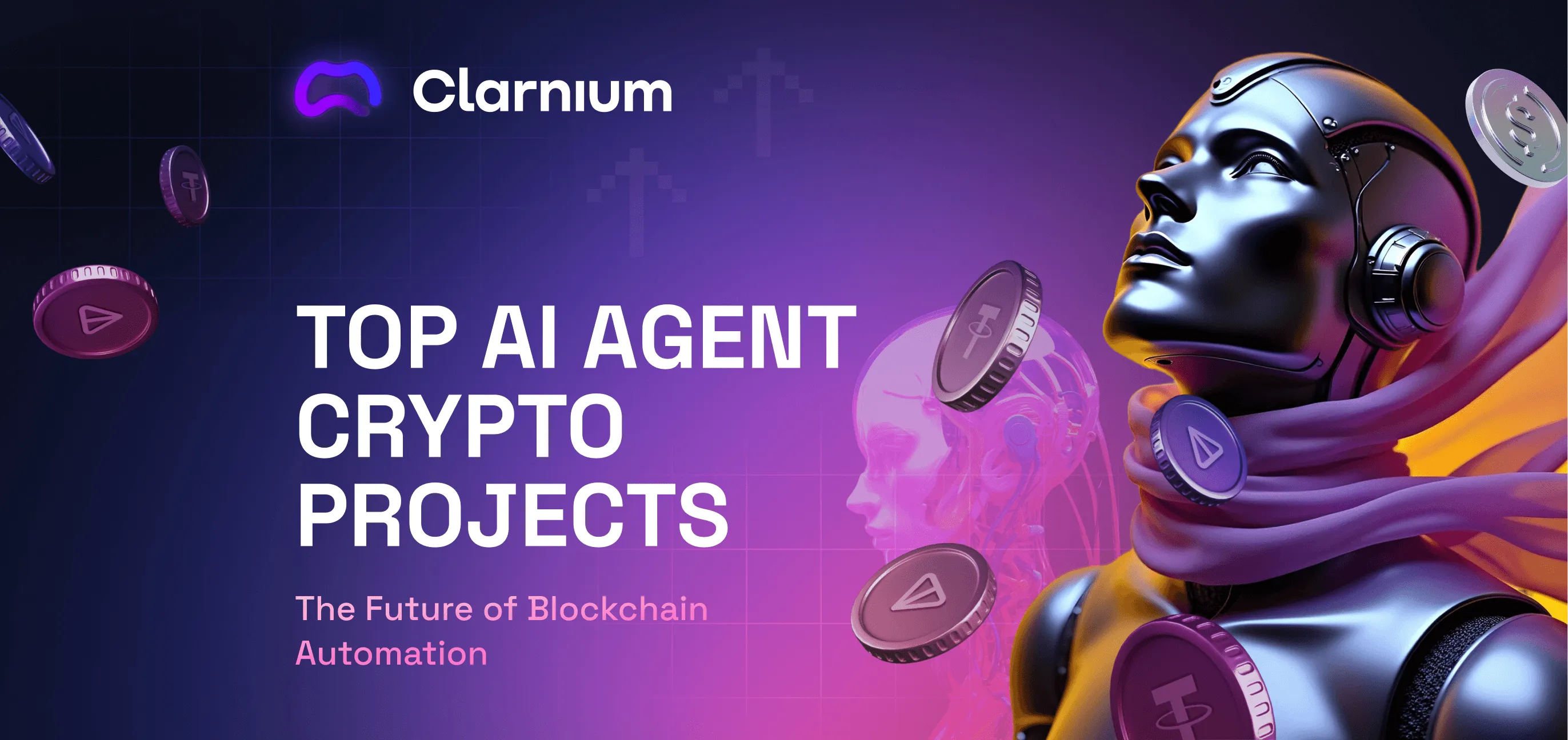 Top AI Agent Crypto Projects: The Future of Intelligent Blockchain  Automation | Clarnium